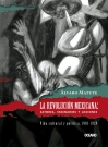 Revolución Mexicana, La: actores, escenarios y acciones