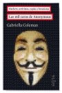 Mil caras de Anonymous, Las. Hackers, activistas, espías y bromistas