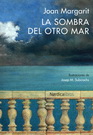 Sombra del otro mar, La (edición bilingüe)