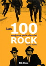 100 mejores películas del rock, Las