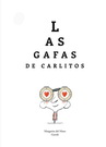 Gafas de Carlitos, Las