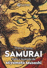 Samurai. Vida y leyenda de Miyamoto Musashi
