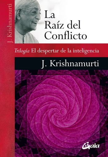 Raíz del conflicto, La. Trilogía El despertar de la inteligencia
