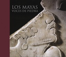 Mayas, Los. Voces de piedra