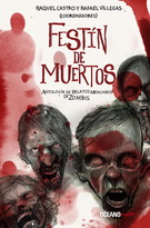 Festín de muertos. Antología de relatos mexicanos de zombis
