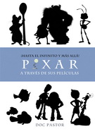 Pixar a través de sus películas. ¡Hasta el infinito y más allá!
