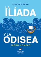 Ilíada y la Odisea, La. Según Homero