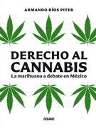 Derecho al cannabis. La marihuana a debate en México