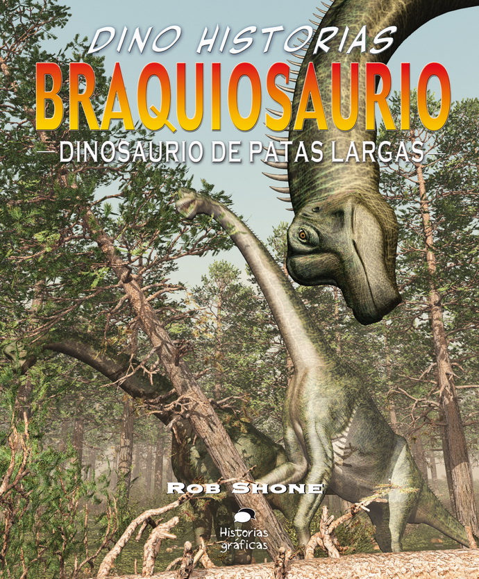 Braquiosaurio. Dinosaurio de patas largas - Editorial Océano