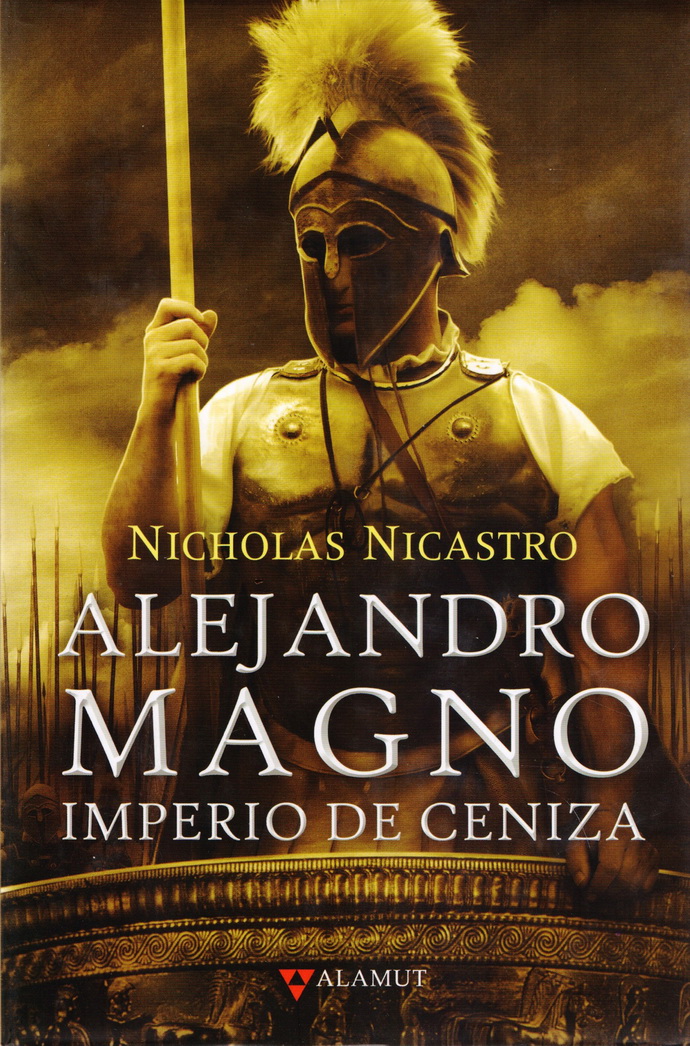 Alejandro Magno. Imperio de ceniza