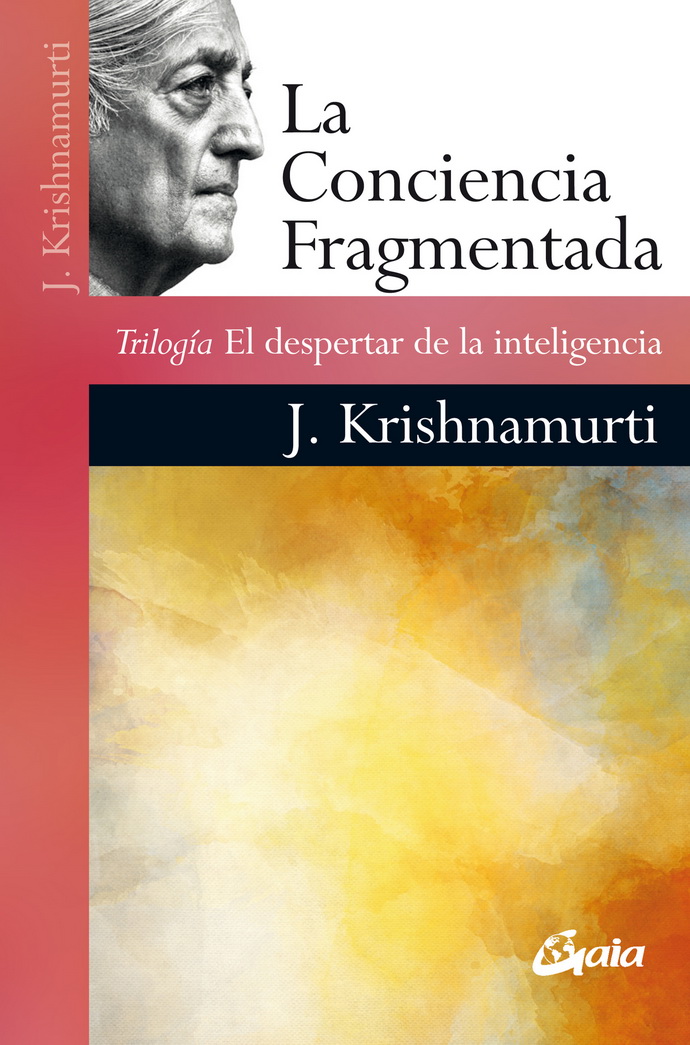 Conciencia fragmentada, La. Trilogía El despertar de la inteligencia